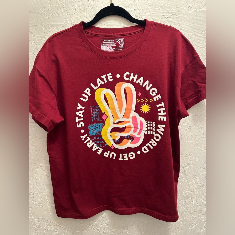 Women’s L “Get up Early, Stay Up Late, Change the World” Dutch Bros T-shirt